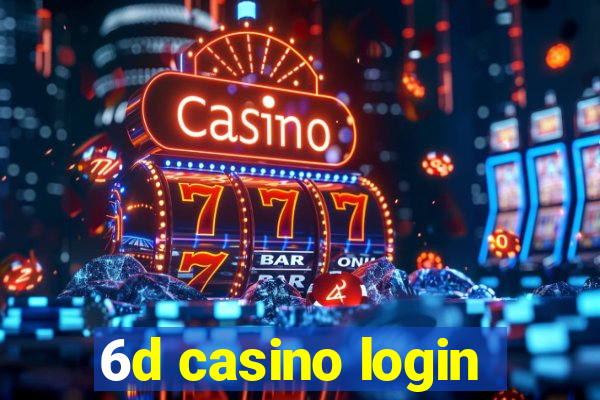 6d casino login